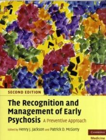 The Recognition and Management of Early Psychosis : A Preventive Approach