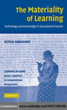 Materiality of Learning : Technology and Knowledge in Educational Practice