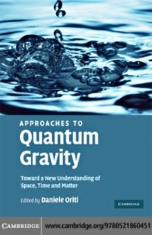 Approaches to Quantum Gravity : Toward a New Understanding of Space, Time and Matter