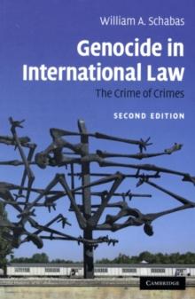 Genocide in International Law : The Crime of Crimes