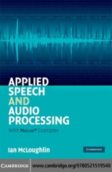 Applied Speech and Audio Processing : With Matlab Examples