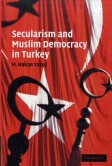 Secularism and Muslim Democracy in Turkey