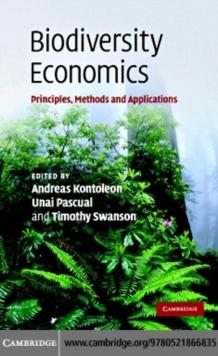 Biodiversity Economics : Principles, Methods and Applications