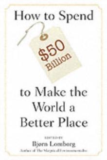 How to Spend $50 Billion to Make the World a Better Place