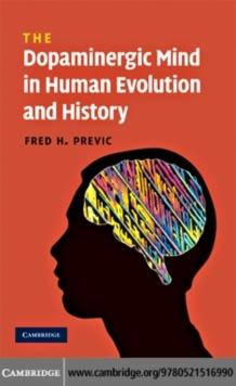 Dopaminergic Mind in Human Evolution and History