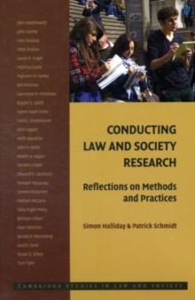 Conducting Law and Society Research : Reflections on Methods and Practices