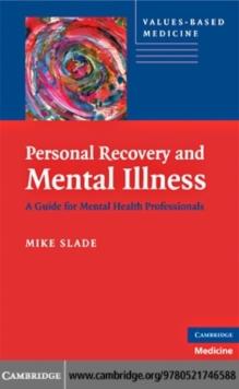 Personal Recovery and Mental Illness : A Guide for Mental Health Professionals