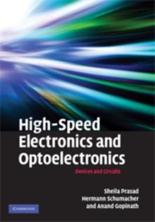 High-Speed Electronics and Optoelectronics : Devices and Circuits