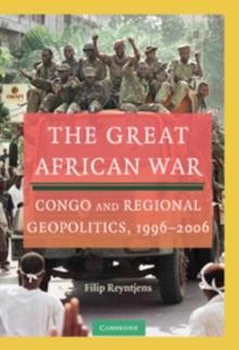 The Great African War : Congo and Regional Geopolitics, 19962006