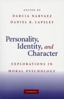 Personality, Identity, and Character : Explorations in Moral Psychology