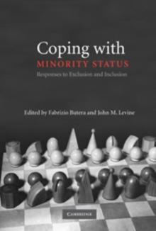 Coping with Minority Status : Responses to Exclusion and Inclusion