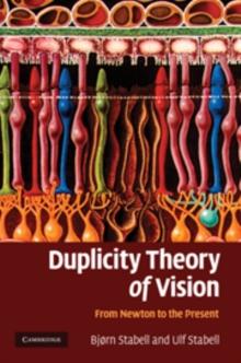 Duplicity Theory of Vision : From Newton to the Present