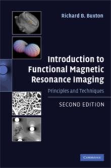 Introduction to Functional Magnetic Resonance Imaging : Principles and Techniques