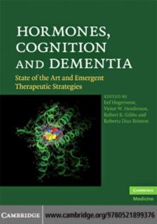 Hormones, Cognition and Dementia : State of the Art and Emergent Therapeutic Strategies