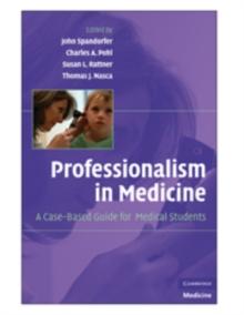 Professionalism in Medicine : A Case-Based Guide for Medical Students