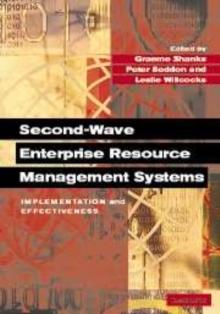 Second-Wave Enterprise Resource Planning Systems : Implementing for Effectiveness