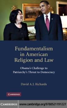 Fundamentalism in American Religion and Law : Obama's Challenge to Patriarchy's Threat to Democracy