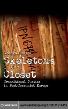 Skeletons in the Closet : Transitional Justice in Post-Communist Europe