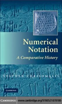 Numerical Notation : A Comparative History