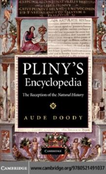 Pliny's Encyclopedia : The Reception of the Natural History