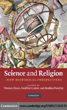 Science and Religion : New Historical Perspectives