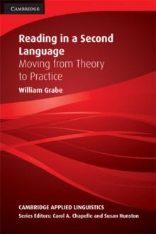 Reading in a Second Language : Moving from Theory to Practice