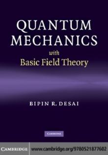 Quantum Mechanics with Basic Field Theory