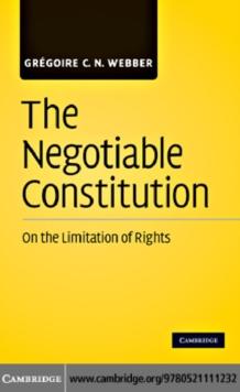 The Negotiable Constitution : On the Limitation of Rights