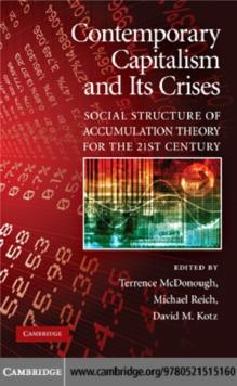 Contemporary Capitalism and its Crises : Social Structure of Accumulation Theory for the 21st Century