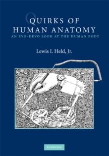 Quirks of Human Anatomy : An Evo-Devo Look at the Human Body