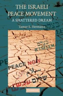 Israeli Peace Movement : A Shattered Dream