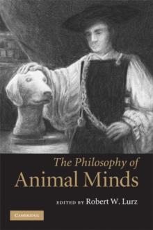 The Philosophy of Animal Minds