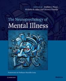 Neuropsychology of Mental Illness