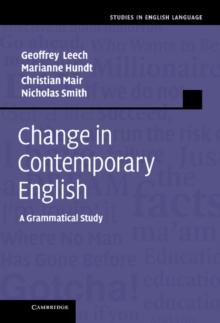 Change in Contemporary English : A Grammatical Study