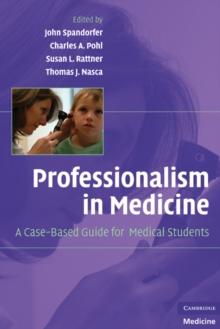 Professionalism in Medicine : A Case-Based Guide for Medical Students