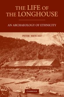 Life of the Longhouse : An Archaeology of Ethnicity