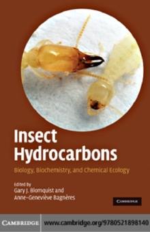 Insect Hydrocarbons : Biology, Biochemistry, and Chemical Ecology