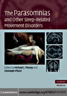 The Parasomnias and Other Sleep-Related Movement Disorders