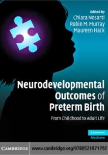 Neurodevelopmental Outcomes of Preterm Birth : From Childhood to Adult Life