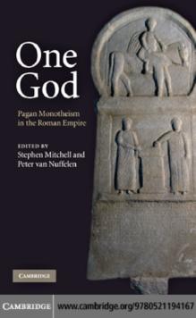 One God : Pagan Monotheism in the Roman Empire