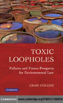 Toxic Loopholes : Failures and Future Prospects for Environmental Law