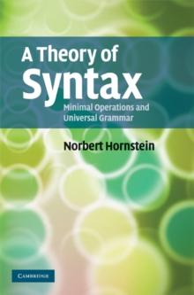 Theory of Syntax : Minimal Operations and Universal Grammar