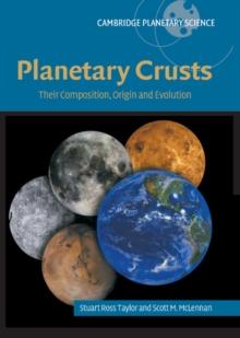 Planetary Crusts : Their Composition, Origin and Evolution