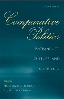 Comparative Politics : Rationality, Culture, and Structure