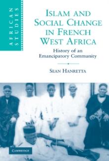 Islam and Social Change in French West Africa : History of an Emancipatory Community