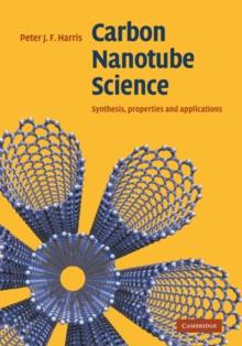 Carbon Nanotube Science : Synthesis, Properties and Applications