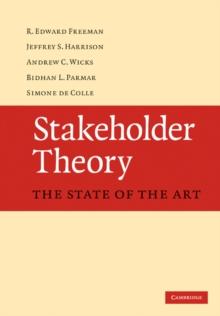 Stakeholder Theory : The State of the Art