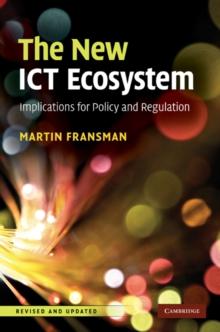 New ICT Ecosystem : Implications for Policy and Regulation