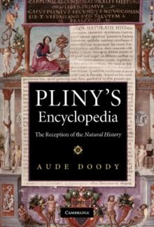 Pliny's Encyclopedia : The Reception of the Natural History