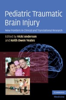 Pediatric Traumatic Brain Injury : New Frontiers in Clinical and Translational Research